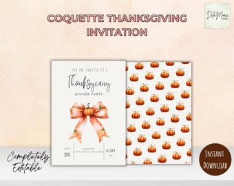 May include: Thanksgiving dinner party invitation with a watercolor bow and pumpkin design. The invitation includes the text "Coquette Thanksgiving Invitation" and "You are invited to a Thanksgiving Dinner Party". The invitation is completely editable.