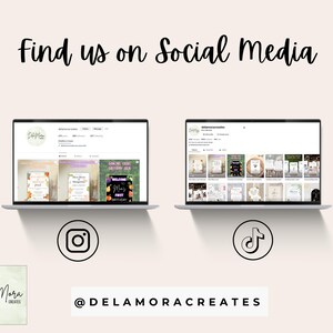May include: A light beige graphic with the text "Find us on Social Media" in black script. Two laptop screens display social media profiles. Below are Instagram and TikTok icons, and the handle @DELAMORACREATES.