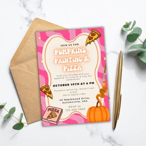 May include: A pink and white invitation card with the text "Pumpkins, Painting & Pizza" and pizza slice illustrations. The invitation includes event details, a pumpkin graphic, and an envelope.