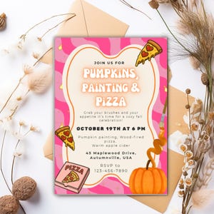May include: A pink and orange invitation for a fall event with the text "Pumpkins, Painting & Pizza." The invitation includes illustrations of pizza slices, a pumpkin, and a pizza box. The event is on October 19th at 6 PM.