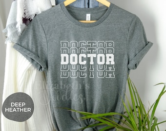 Doctor Shirt, Doctorate Gift, Doctorate Shirt, Doctoral Degree, Gift for Doctorate, Med School Graduate Gift, Doctoral Gift Shirt