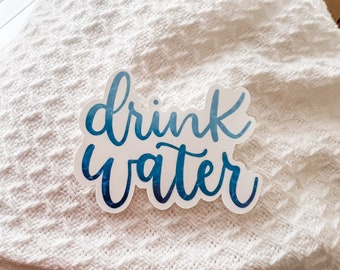 Drink Water Sticker | 3 x 3.5 | Hydrate Stickers for Water Bottle | Hydration Motivation Sticker | Drink Your Water Sticker