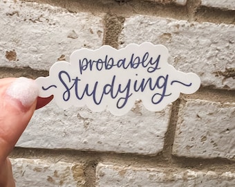 Probably Studying Sticker, Women in STEM, Future of STEM is Female, Future of Medicine is Female, Med Student Sticker, Pre Med Student Gift