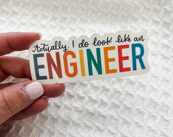 Actually, I do look like an Engineer Sticker | Engineer Gift | Engineering Graduation Gift | PhD Graduation Gift