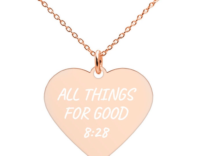 Romans 8:28 All Things For Good Engraved Silver Heart Necklace