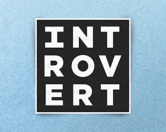 Introvert Sticker, Introvert, Homebody Sticker, Funny Sticker - Trendy Stickers, Wall Decal, Laptop Sticker, Water Bottle Sticker - 3"