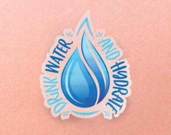 Hydrate Sticker, Drink Water Sticker, Water Drop Sticker, Stay Hydrated Sticker - Laptop Sticker, Water Bottle Sticker - 3"