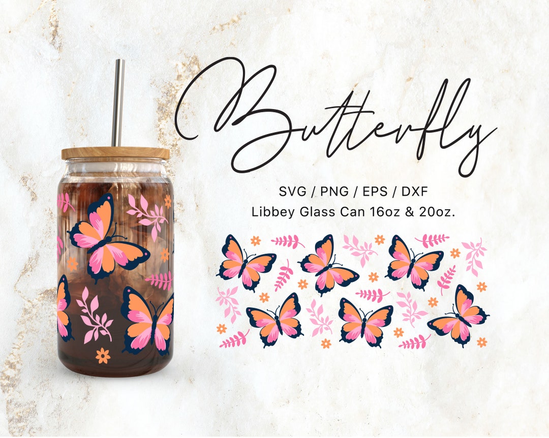 Libbey Glass Can 16oz | 20oz Butterfly Svg File for Cricut & Silhouette ...