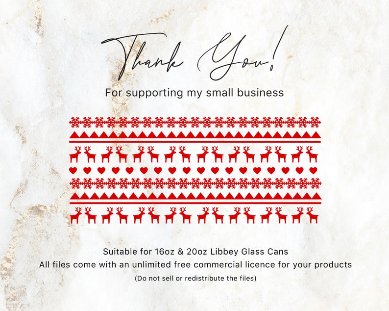 May include: Thank You! For supporting my small business. Suitable for 16oz & 20oz Libbey Glass Cans. All files come with an unlimited free commercial licence for your products. (Do not sell or redistribute the files).