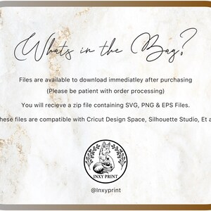 May include: A digital download listing for SVG, PNG, and EPS files. The text "What's in the Bag?" is written in a decorative font. The text "Files are available to download immediately after purchasing (Please be patient with order processing)" is written in a smaller font. The text "You will receive a zip file containing SVG, PNG & EPS Files." is written in a smaller font. The text "These files are compatible with Cricut Design Space, Silhouette Studio, Et al." is written in a smaller font. A logo with a fox and the text "INXY PRINT" is at the bottom of the image. The text "@Inxyprint" is at the bottom of the image.