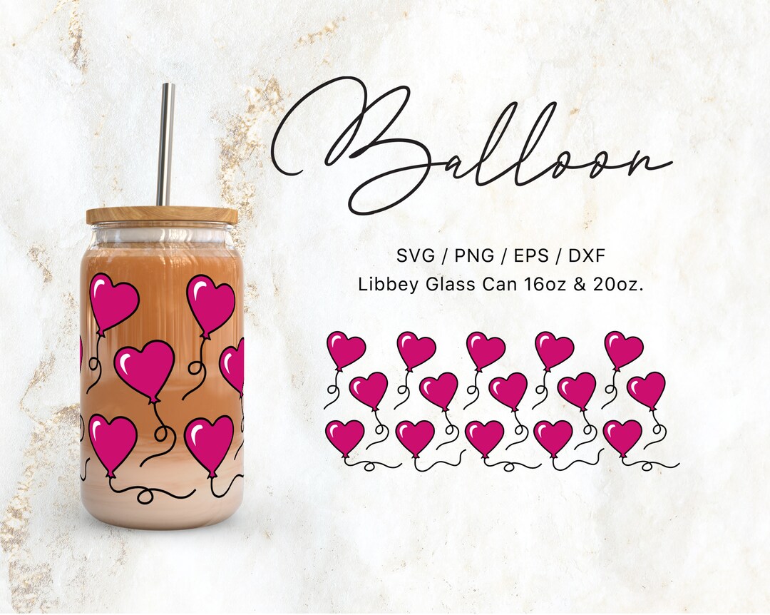 Libbey Glass 16oz | 20oz Balloon Hearts Svg Files for Cricut ...