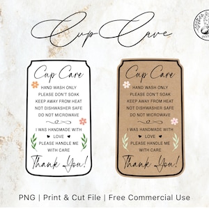 May include: Two brown paper cup care labels with black text and floral accents. The text reads "Cup Care" and includes instructions for hand washing, not soaking, keeping away from heat, not using in the dishwasher or microwave, and handling with care. The labels also say "I was handmade with love" and "Thank You!"