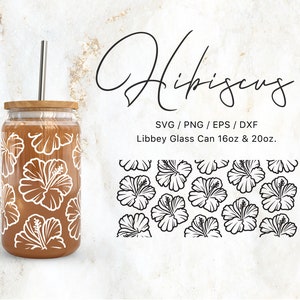 Libbey Glass 16oz | 20oz Hibiscus Flower Svg Files for Cricut & Silhouette Cameo, Tropical Svg, Summer Svg, Floral Svg, Botanical png