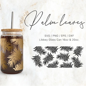 Libbey Glass 16oz | 20oz Palm Leaf Svg Files for Cricut & Silhouette Cameo, Mothers Day Svg, Botanical Svg, Nature svg, Sublimation, Plants