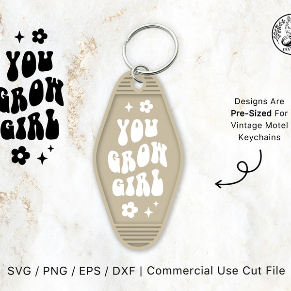 Motel Keychain SVG You Grow Girl | Compatible With Cricut Design Space & Silhouette Studio, Vintage, Positive Svg, Positive affirmations svg