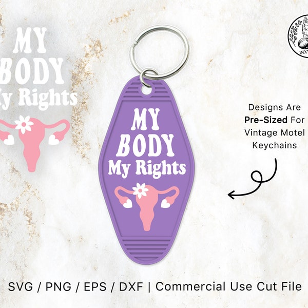 Motel Keychain SVG My Body My Rights | Compatible With Cricut Design Space & Silhouette Studio, Vintage, Uterus Svg, Womb Svg, Empowered Svg