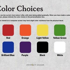 May include: Image displaying a color chart with eight color options: red, orange, light yellow, yellow-green, brilliant blue, purple, black, and white. Text at the top reads "Color Choices". The text below explains the color options for vinyl decals.
