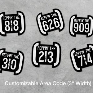 May include: Six black and white stickers with the text "REPPIN' THE" and a three-digit area code. The area codes are 818, 626, 909, 310, 213, and 714. The text "Customizable Area Code (3" Width)" is below the stickers.