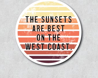 California Sunset Sticker - West Coast Quote - Southern California Pride - Colored Vinyl Adhesive - Laptop Sticker