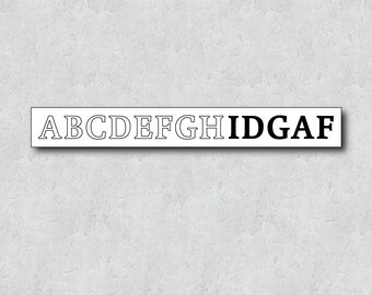 Humorous IDGAF Sticker - Pop Culture Hashtag - Minimal Design -  Adhesive Water-Resistant Vinyl - Laptop Sticker