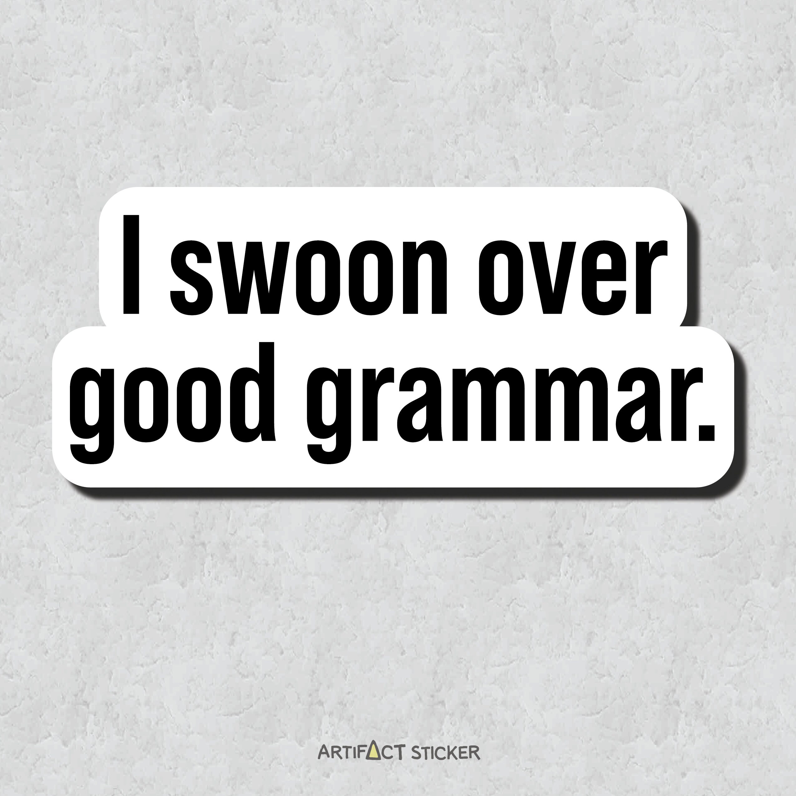 Swoon Sticker Humorous Grammar Sticker - I Swoon Over Good Grammar - Water-resistant ...