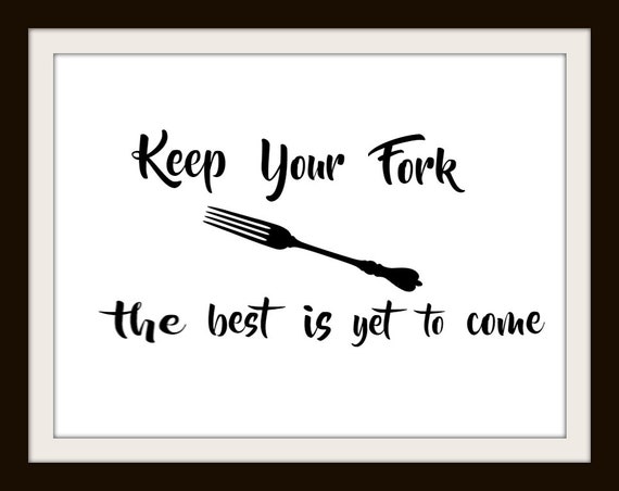 Keep Your Fork Svg Png Jpg The Best Is Yet To Come Svg Etsy