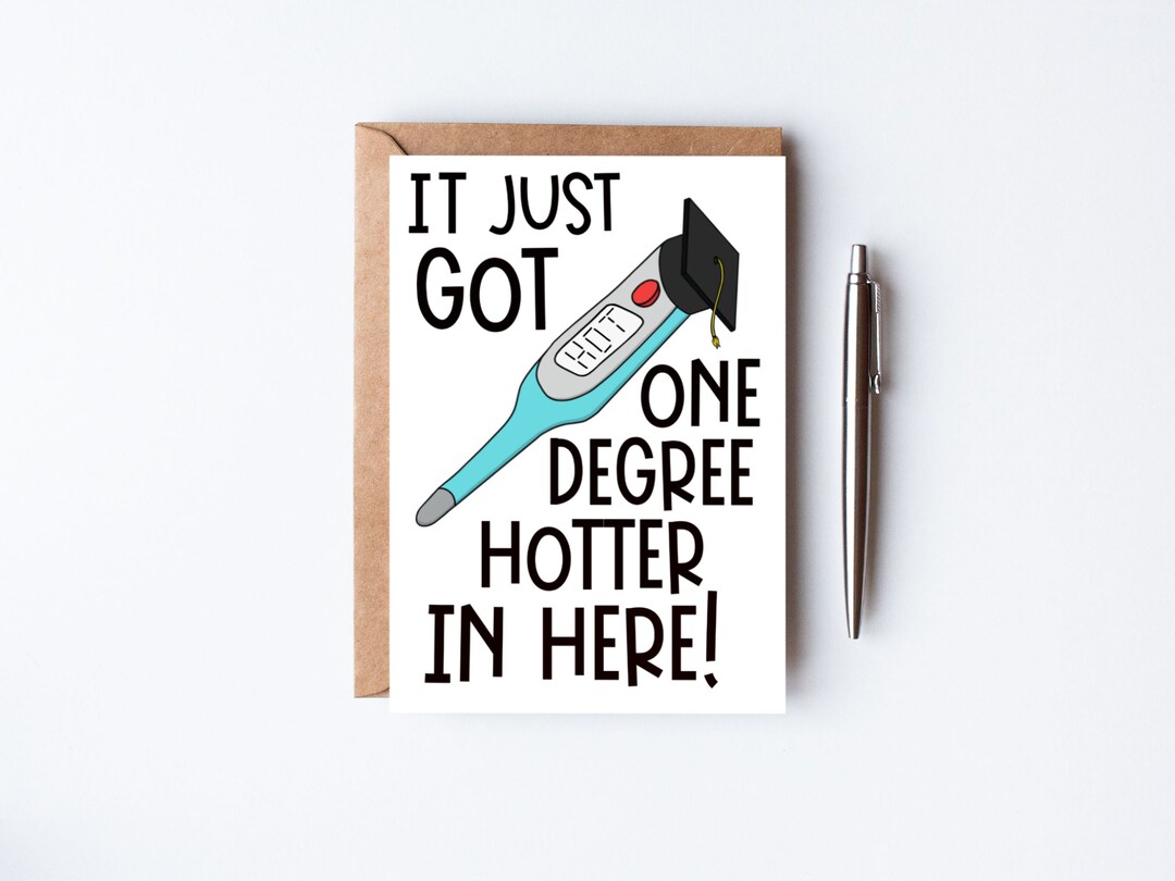 One Degree Hotter Graduation Card, Congratulations Card, University Graduation Card, Funny Grad