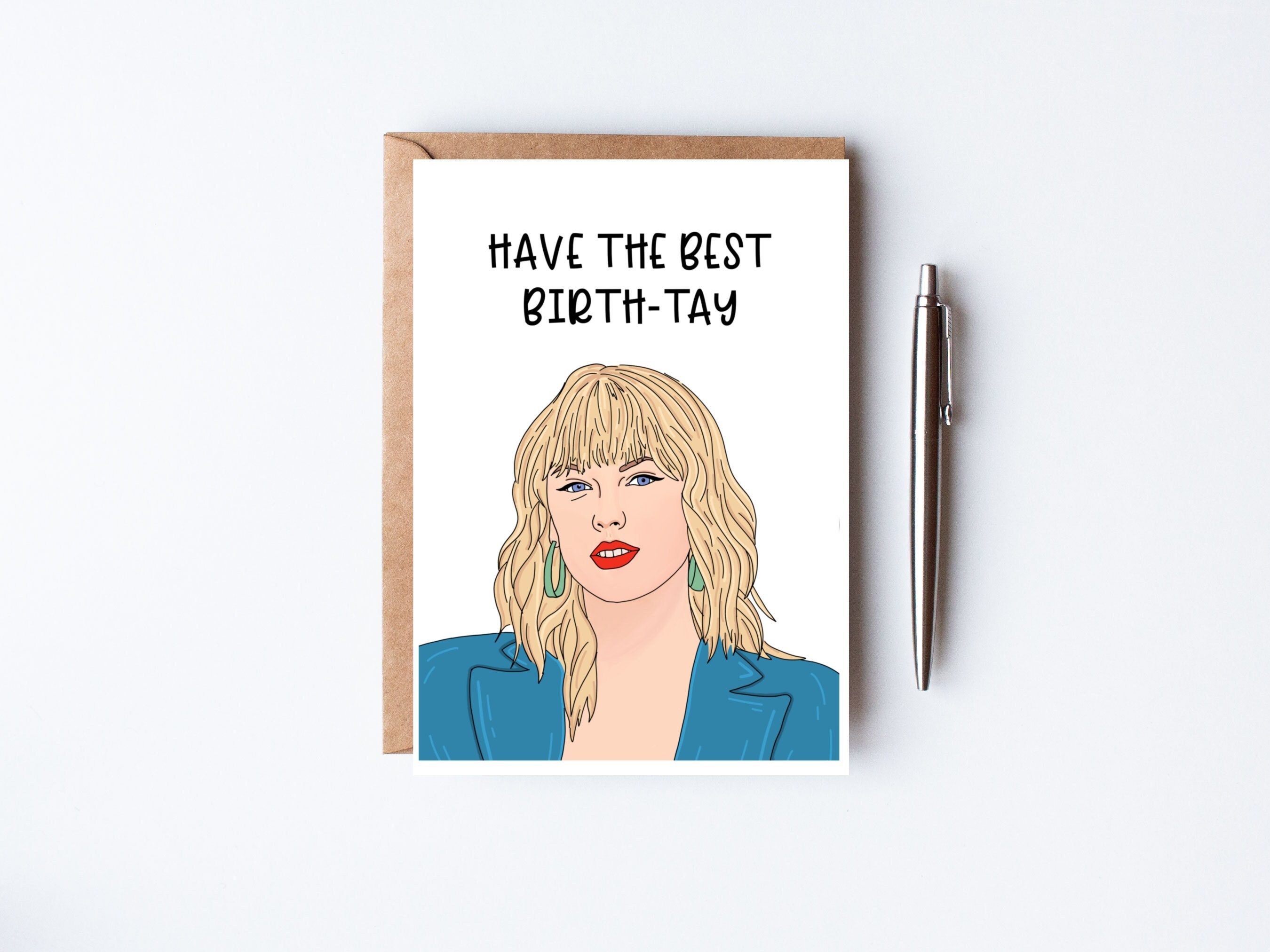 Taylor Swift Card - Taylor Swift Birthday Card - Funny Happy Birthday Card,  Birthday Card for Daughter, Birthday Card for BFF, Friend, Swifty Birthday