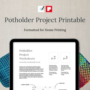 May include: Printable potholder project worksheets with instructions for home printing. The digital download includes 4 versions of the worksheet, formatted for A4 paper. The text on the page reads "Potholder Project Worksheets" and "Created by Functionally Lovely".