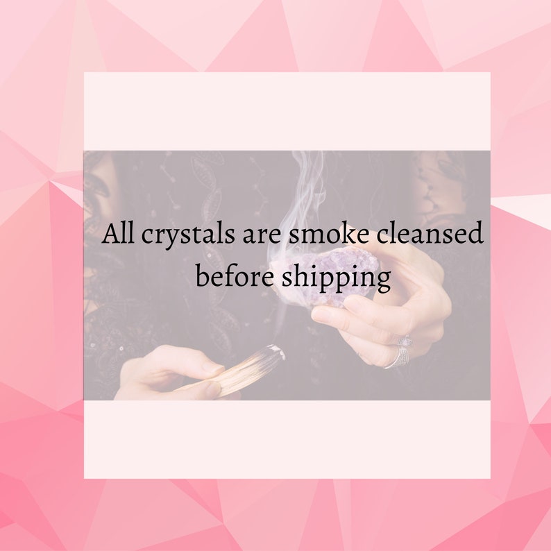 May include: Image of a person holding a crystal and a burning stick, with smoke rising around the crystal. The text reads, "All crystals are smoke cleansed before shipping."