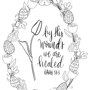 May include: Black and white line art illustration of a wreath with bunnies, tulips, and Easter eggs. The wreath has the text "By His Wounds We Are Healed" and "Isaiah 53:5" in a handwritten font.