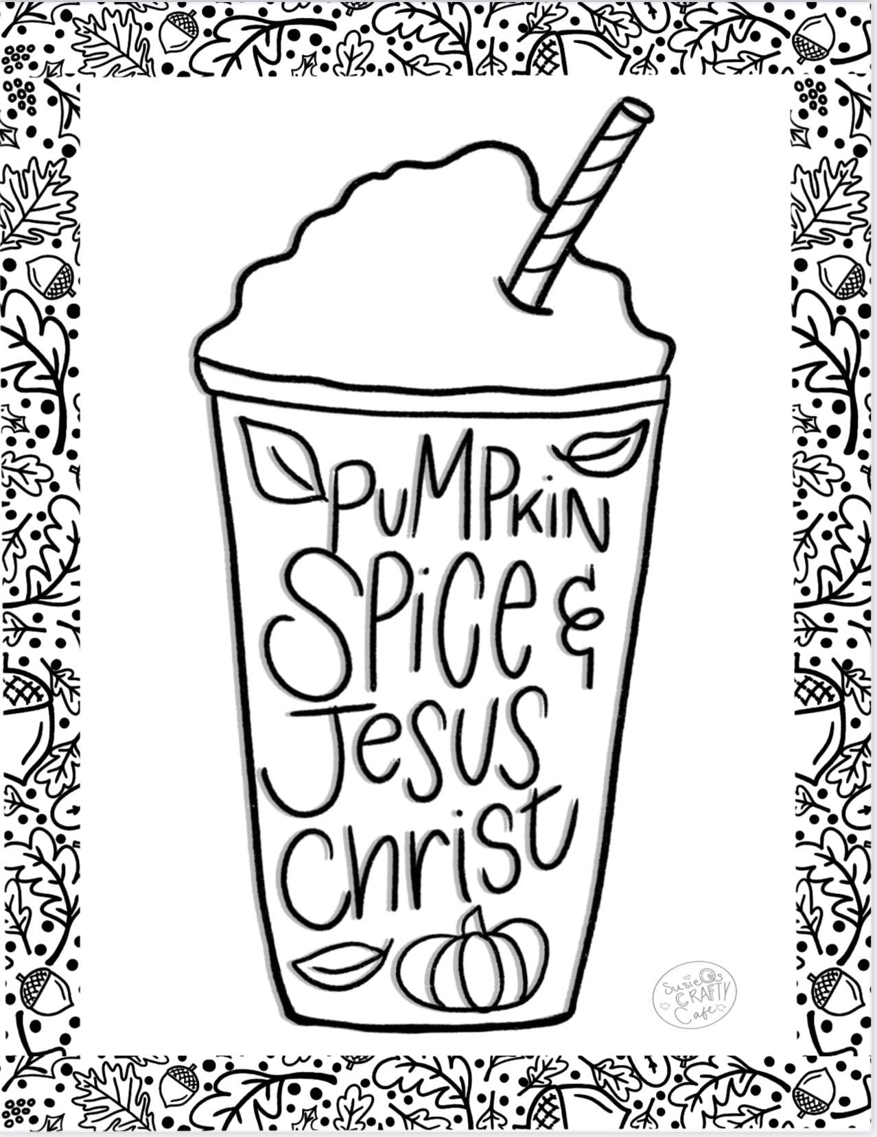 Pumpkin Spice Jesus Christ Coloring Sheet: Christian Fall Printable ...