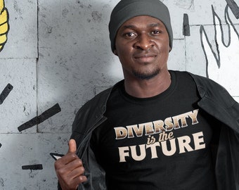 Diversity Is The The Future Shirt, BLM T-shirt, Black Lives Matter Tee, Civil Rights Shirt, Racial Equality Tee, Human Rights T-shirt