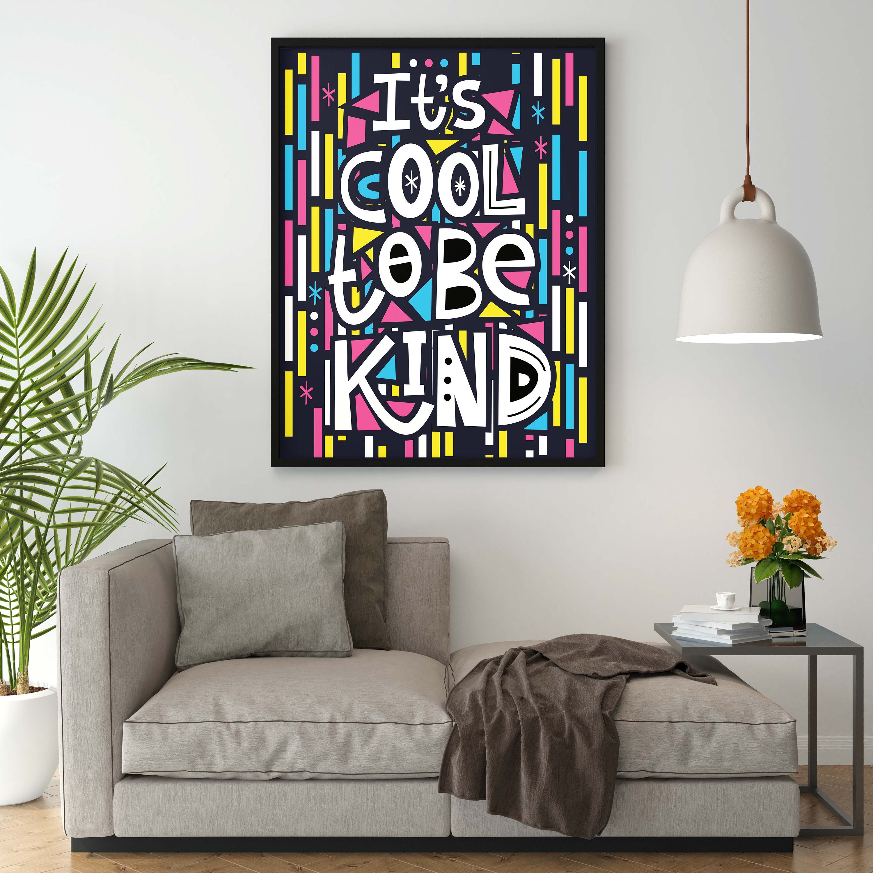 It's Cool to Be Kind Positive Poster/uplifting Affirmation /classroom