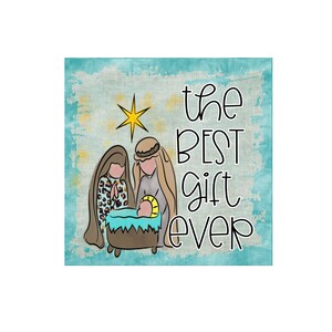 Best gift ever sign, Nativity sign