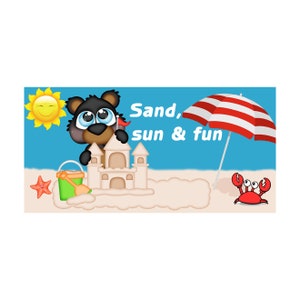 May include: A cartoon black bear wearing a red hat builds a sandcastle on a beach with a yellow sun, a red and white striped beach umbrella, a green bucket, and an orange starfish. The text "Sand, sun & fun" is written in white.