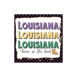 Louisiana sign, Born in the boot sign