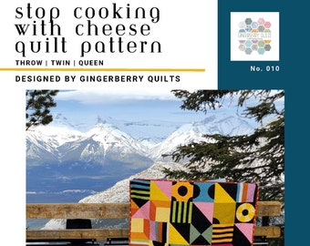 Stop Cooking With Cheese! Quilt Pattern, Intermediate Quilt Pattern, Booklet