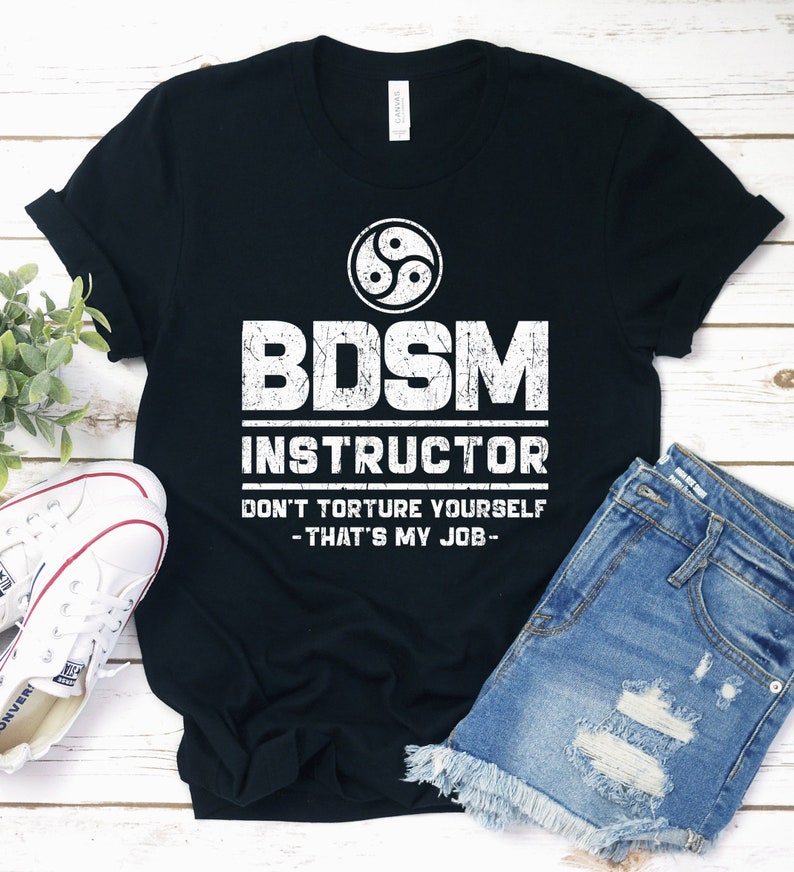 BDSM Instructor Shirt, Submissive T Shirt, Slutty Shirt, Bdsm Slave, Bondage T Shirt, Bdsm Mistress, Bdsm Shirts, Dominant Shirt 