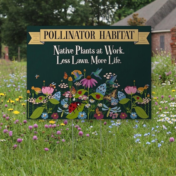 Pollinator Habitat Yard Sign | Native Plants Garden Sign | Wildflower Garden Decor | Corrugated Plastic Sign 24x18 | Save the Bees Sign