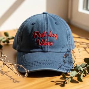 Personalized First Day Vibes Hand Embroidered Baseball Cap Student Embroidered Wash Cotton Hat Teacher Gift