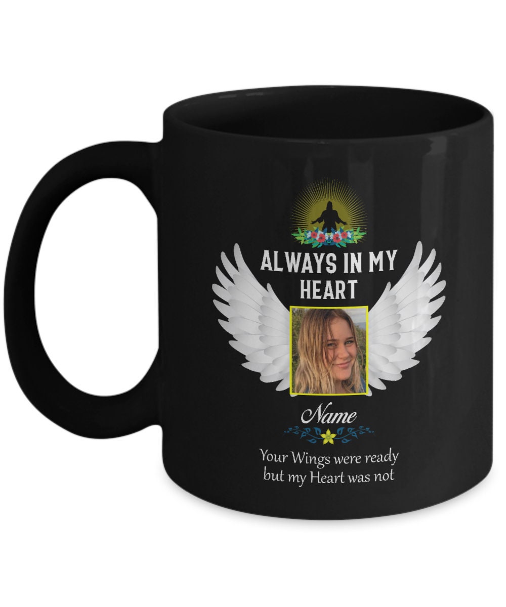 Personalized Memorial Mug Always In My Heart Memorial Gifts Etsy