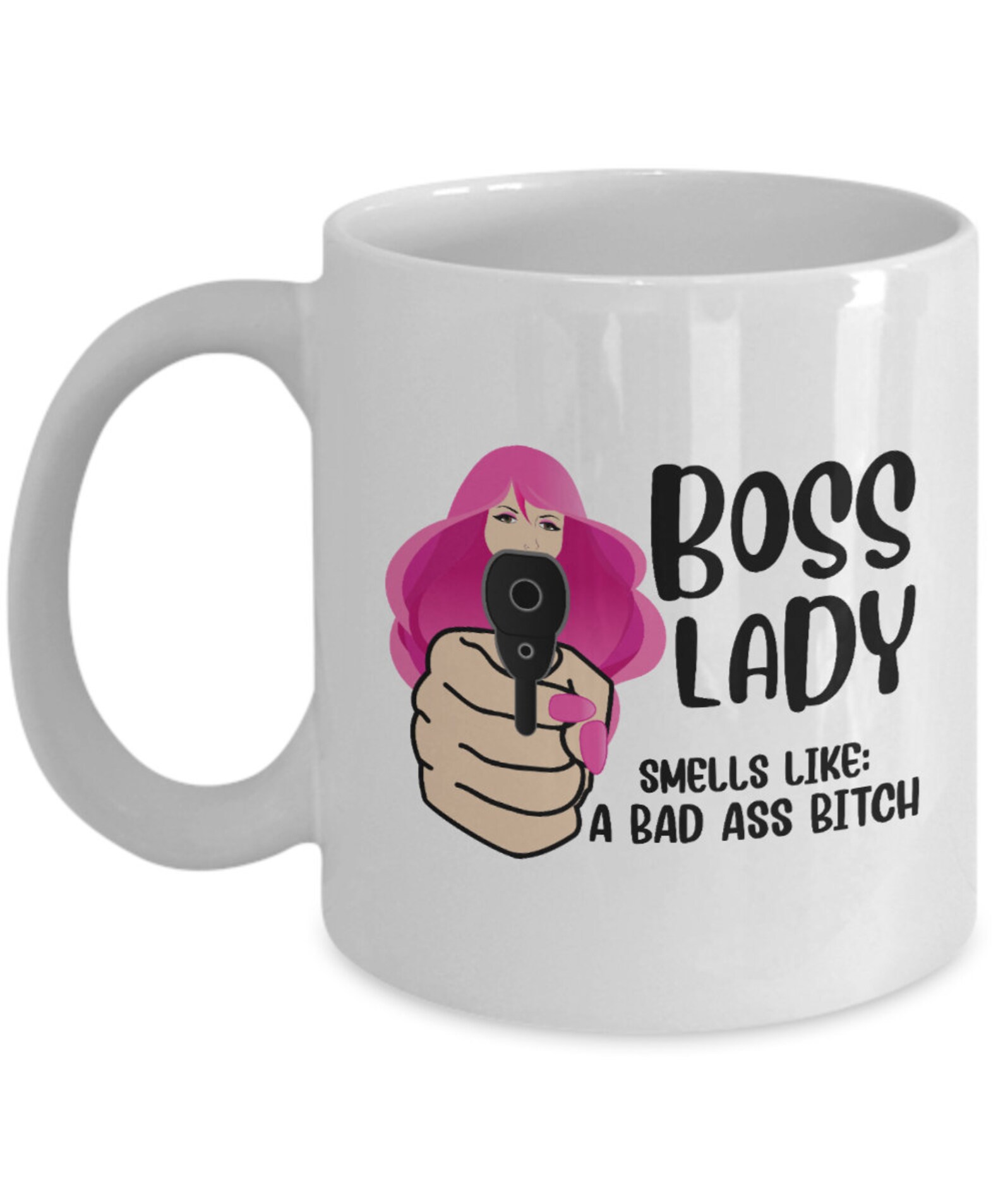 Boss Lady Mug Boss Lady Smells Like A Bad Ass Bitch Mug  Etsy