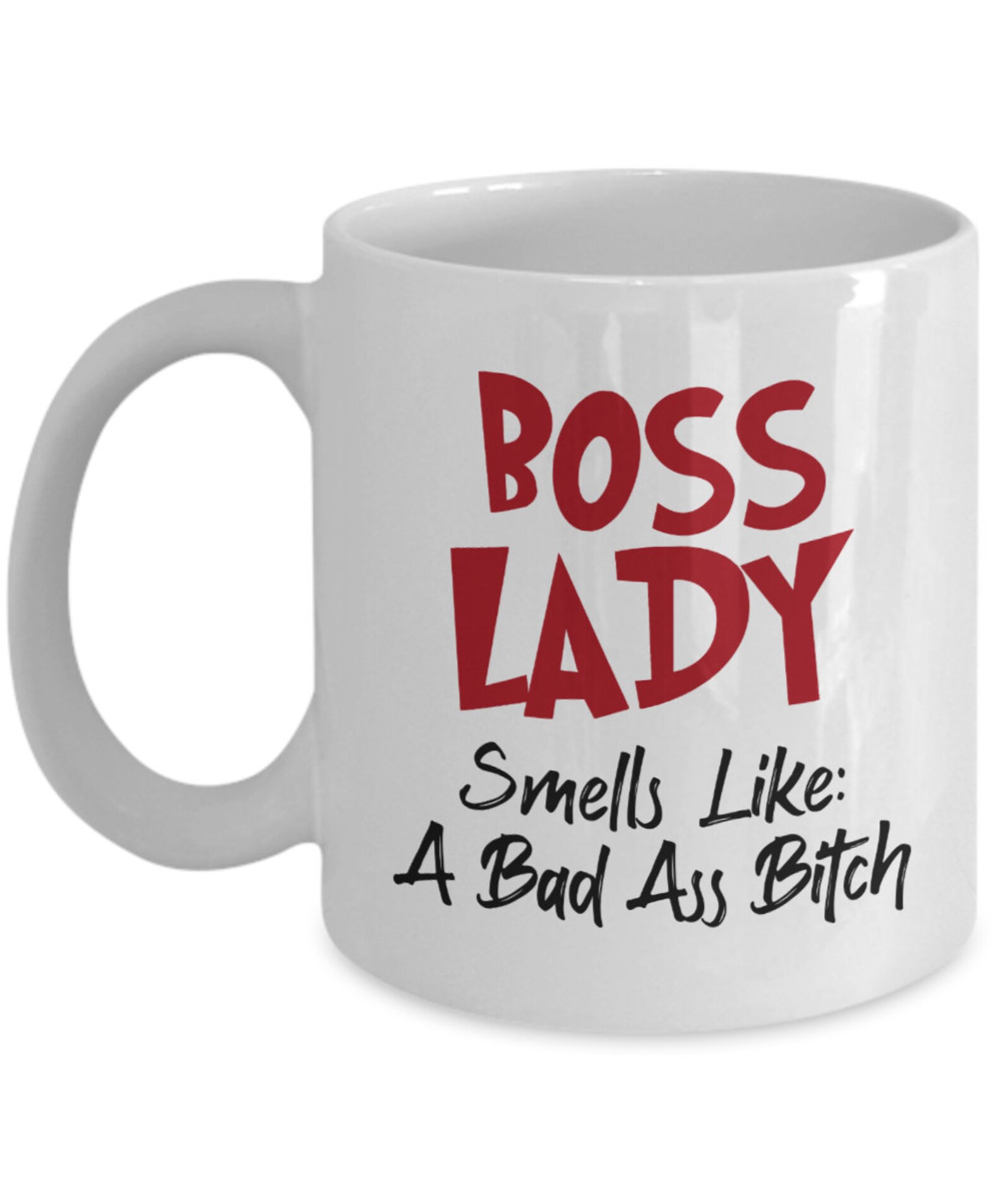 Boss Lady Mug Boss Lady Smells Like A Bad Ass Bitch Mug  Etsy