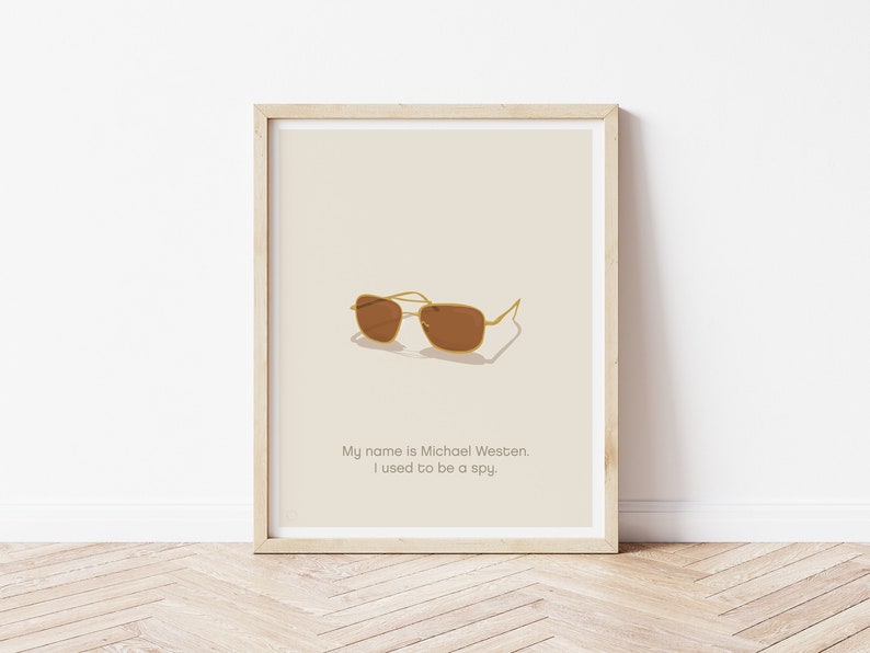Puede incluir: Un p&oacute;ster minimalista con un fondo beige que presenta unas gafas de sol marrones y el texto "My name is Michael Westen. I used to be a spy."