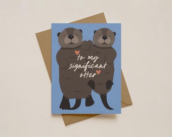 MY SIGNIFICANT OTTER - Cute Valentine Card - Cute Anniversary Card - Otters Holding Hands - Cute Otter Card - Otter Love Card
