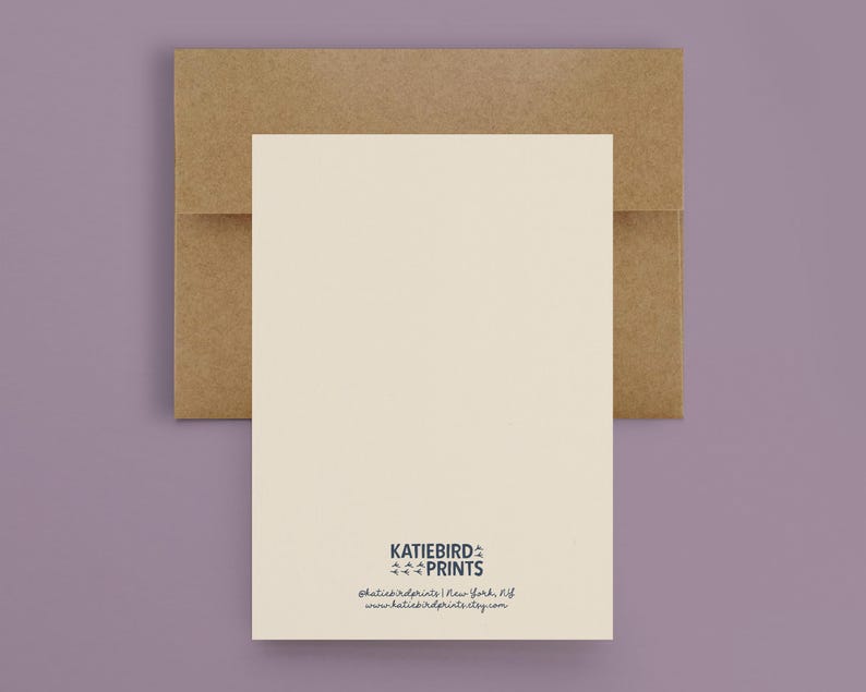 May include: A blank white card with a brown envelope. The card has the text "KATIEBIRD PRINTS" and the website address "katiebirdprints.etsy.com" printed on the bottom.