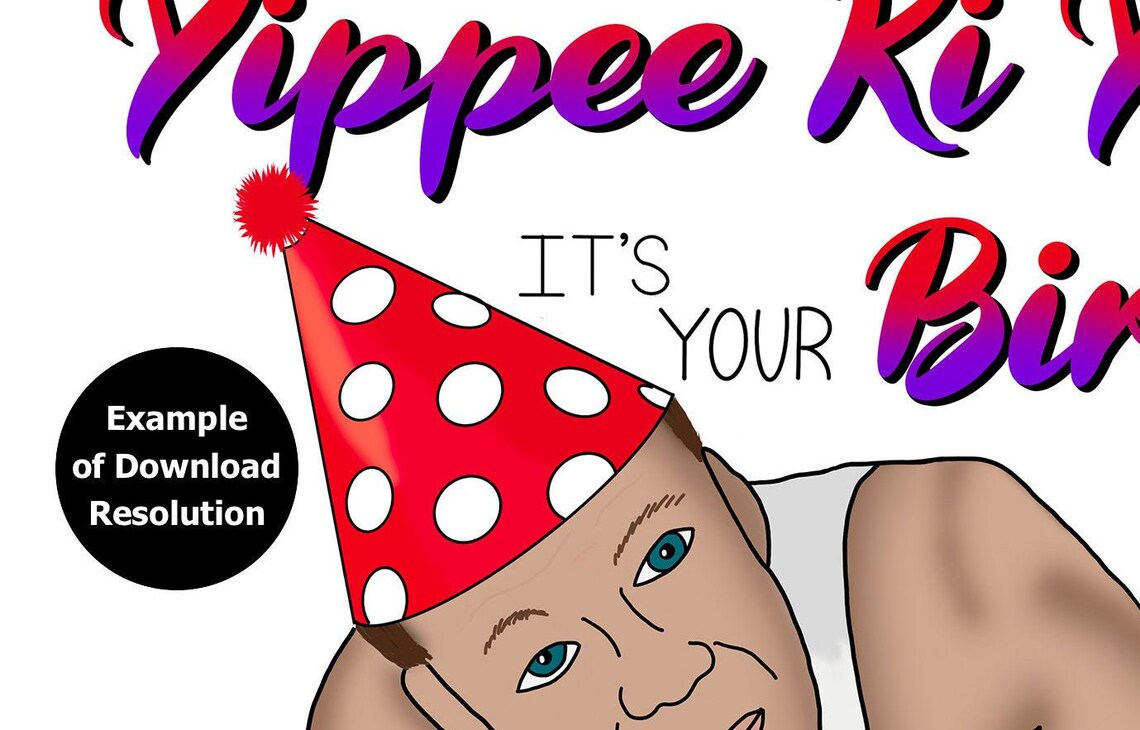 Yippee Ki Yay it's your Birthday Die Hard Bruce Willis Etsy