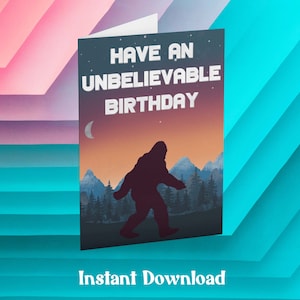 Big Foot Geburtstagskarte, haben eine unglaubliche Geburtstag, Sasquatch - digitale Karte, Instant Download, printable