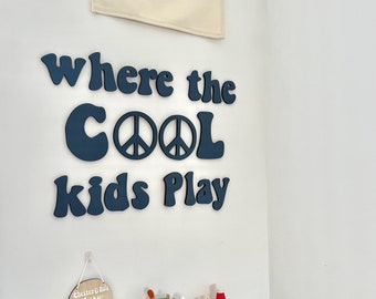 Where the cool kids play quote wall art nursery, playroom, nursery bedroom. Boho Scandi Style | Blue | Wooden | Wall Phrase |  boyhood peace